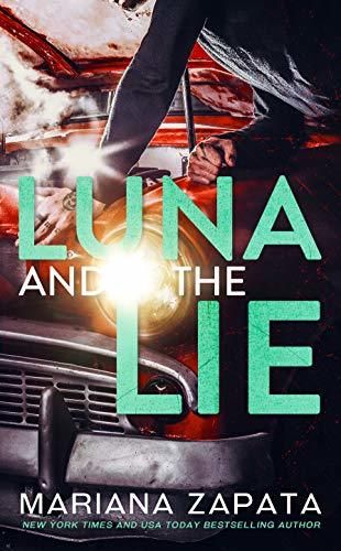 LUNA AND THE LIE by MARIANA ZAPATA