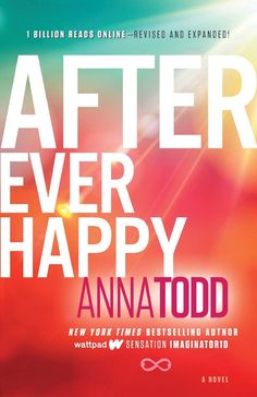 AFTER EVER HAPPY by ANNA TODD