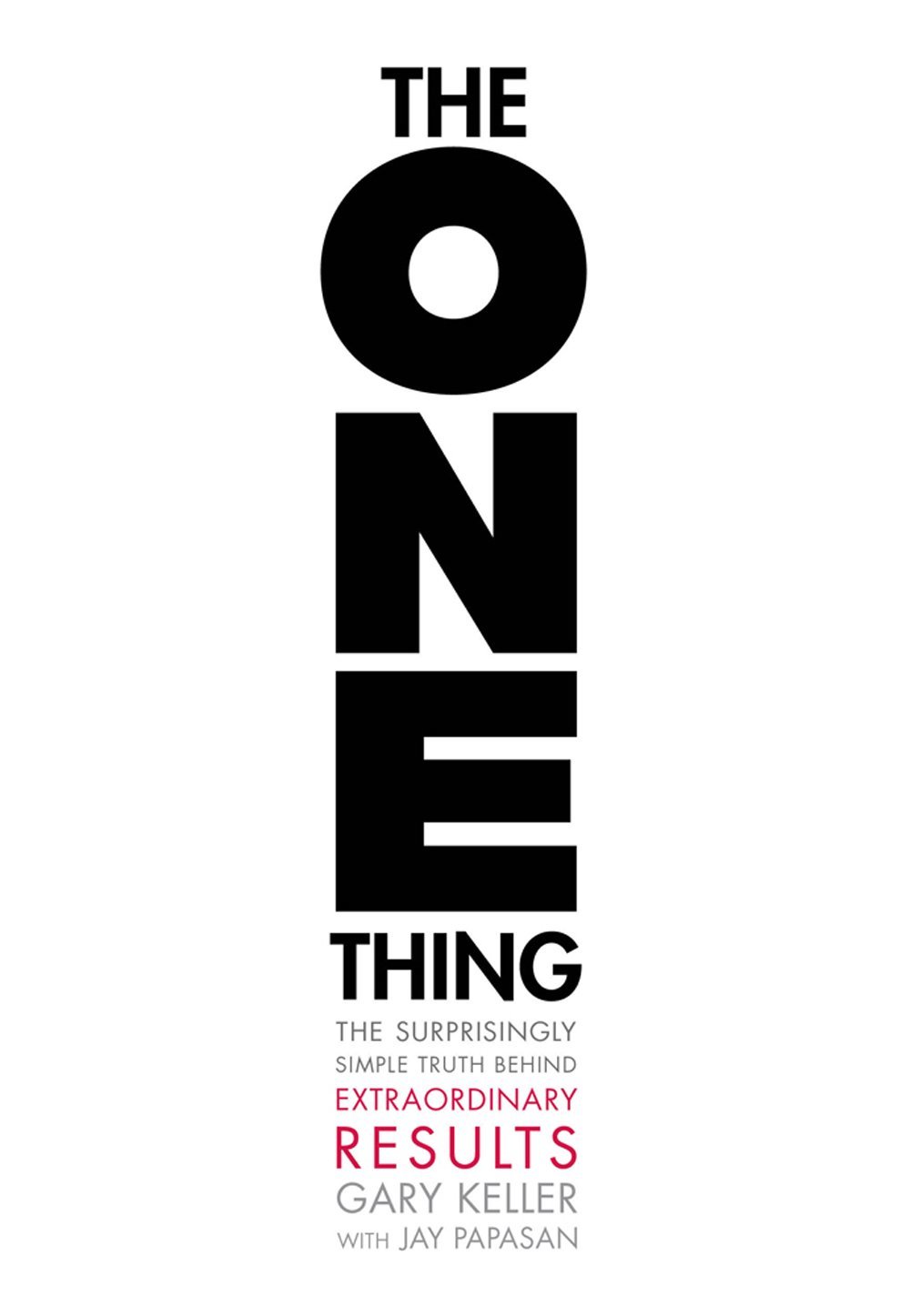 The ONE Thing by Gary Keller