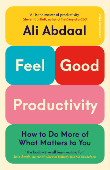 Feel-Good Productivity by Ali Abdaal.