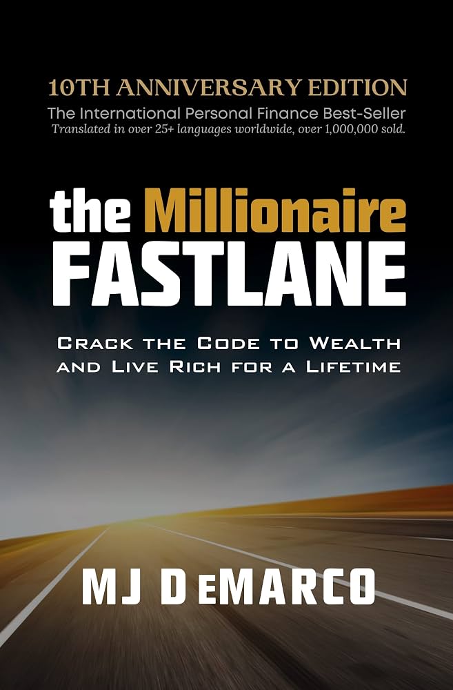 The Millionaire Fastlane by  M.J. DeMarco.