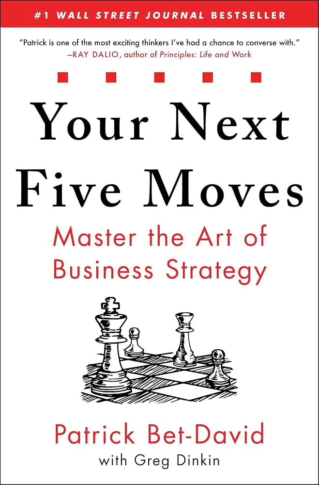Your Next Five Moves by   Patrick Bet-David.