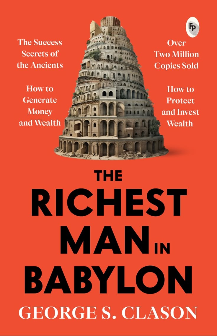 The Richest Man in Babylon  by George S. Clason .