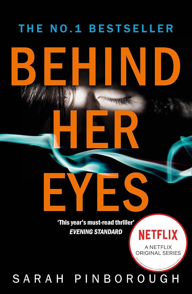 Behind her eyes  by sarah pinborough .