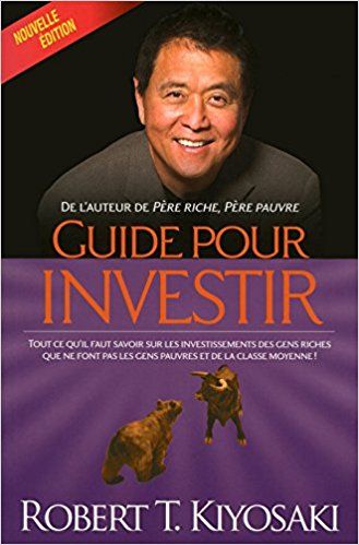 GUIDE TO INVESTING BY ROBERT KIYOSAKI
