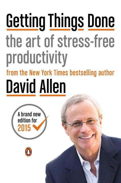 GETTING THINGS DONE BY DAVID ALLEN