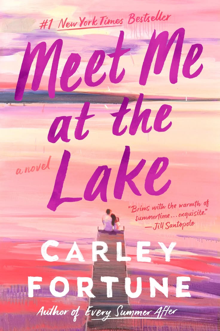 Meet Me at the Lake by Carley Fortune .