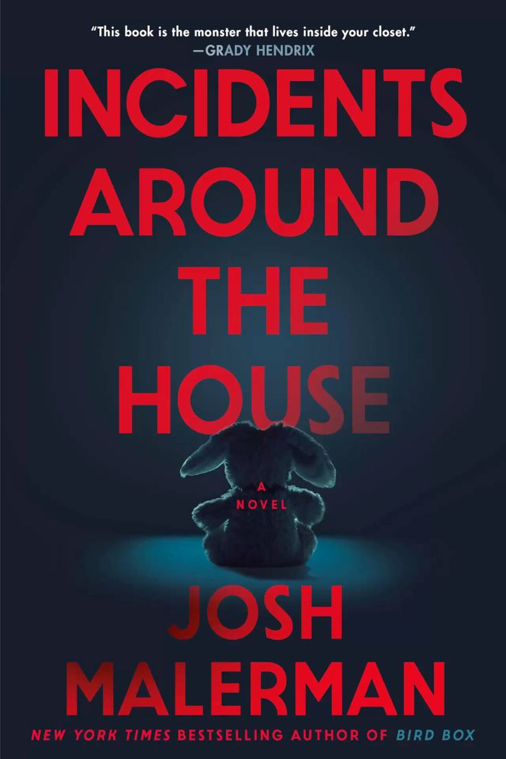 Incidents Around the House by Josh Malerman.